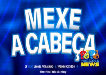 2F x Yasmim Azevedo x THE REAL BLACK KING x Leonel Patricinho - Mexe a Cabeça