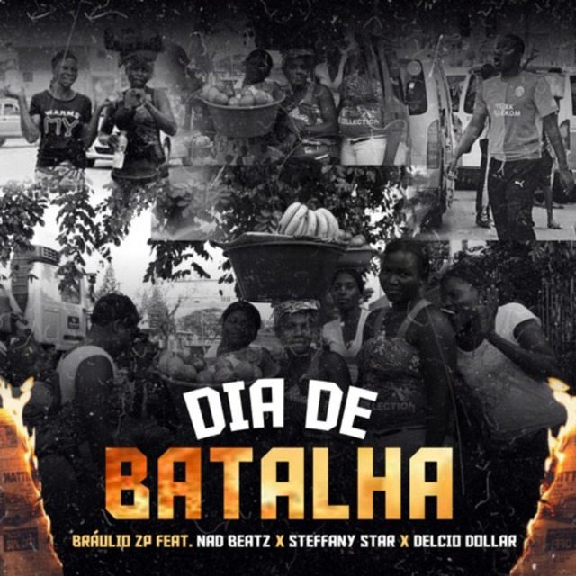 Bráulio Zp - Dia de Batalha (feat. Nad Beatz x Steffany Star x Delcio Dollar) 1 Bráulio Zp, Nad Beatz, Steffany Star, Delcio Dollar - Dia de Batalha