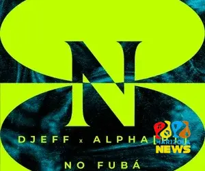 DJEFF x ALPHA [PT] - No Fubá