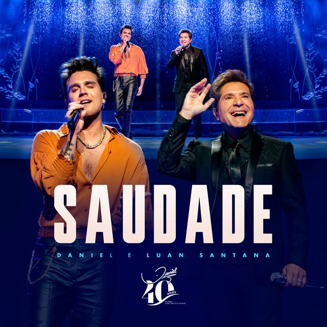 Daniel – Saudade (feat. Luan Santana) 1 Daniel – Saudade (feat. Luan Santana)