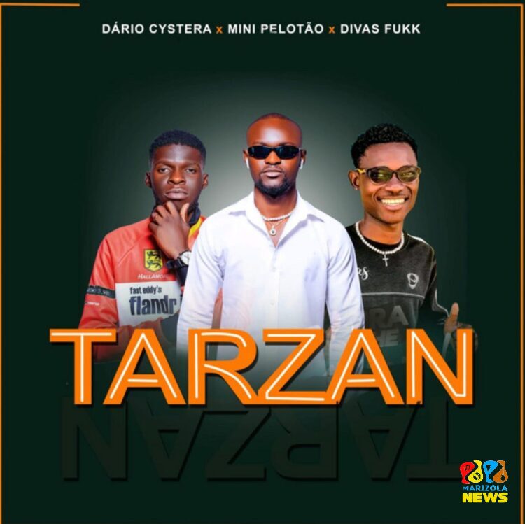 Dário Cystera x Mini Pelotão x Divas Fukk - TARZAN 1 Dário Cystera x Mini Pelotão x Divas Fukk - TARZAN