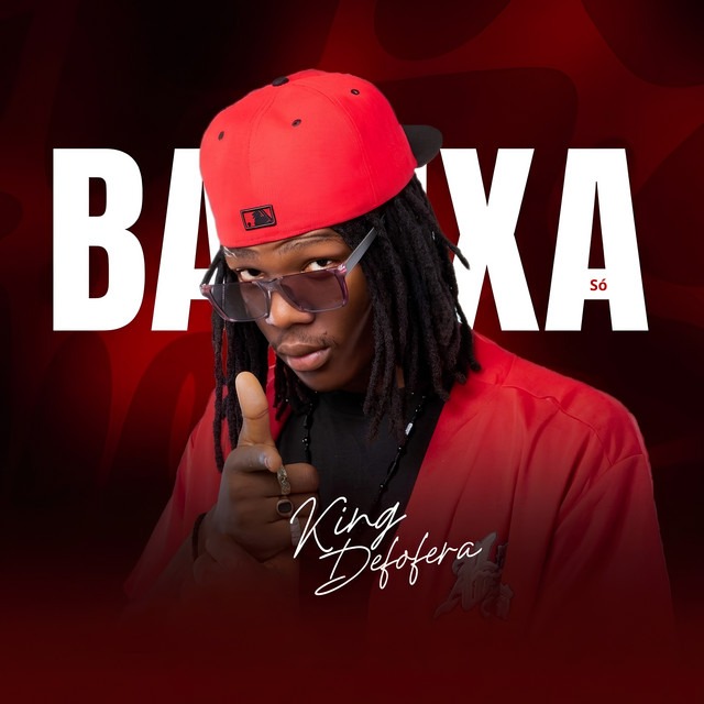 King Defofera - Baixa Só 1 King Defofera - Baixa Só