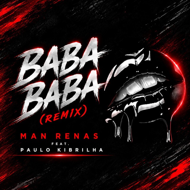 Man Renas - Baba Baba (feat. Paulo Kibrilha) 1 Man Renas - Baba Baba (feat. Paulo Kibrilha)