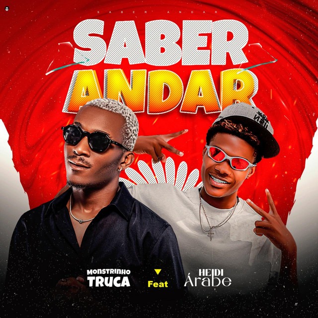Monstrinho Truca - Saber Andar (feat. Heidi Árabe) 1 Monstrinho Truca - Saber Andar (feat. Heidi Árabe)