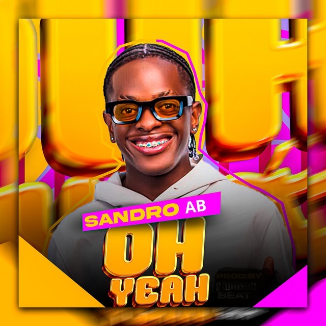 Sandro AB - Dói Dói 1 Sandro AB - Oh Yeah
