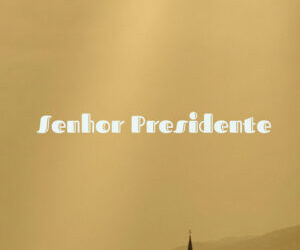 Rei Bravo – Senhor Presidente