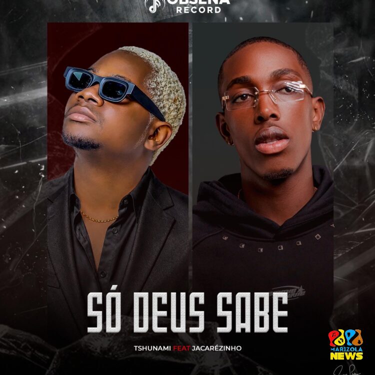 Tshunami - Só Deus Sabe (feat. Jacarezinho) 1 Tshunami - Só Deus Sabe (feat. Jacarezinho)