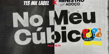 113 Mil Label x Ministro do Adoço - No Meu Cubico